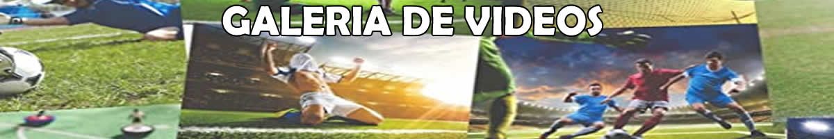 Todos los vídeos editados de partidos y eventos